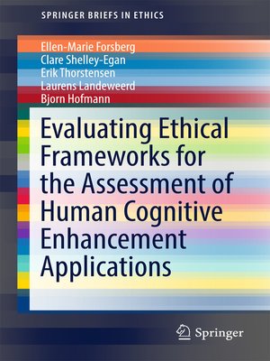 cover image of Evaluating Ethical Frameworks for the Assessment of Human Cognitive Enhancement Applications